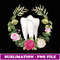 Floral Tooth Dentist Dental Technician Medical Mouth th - Aesthetic Sublimation Digital File