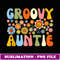 Groovy Auntie Retro Mother's Day Birthday Sister Aunt - Special Edition Sublimation PNG File