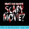 Whats Your Favorite Scary Movie Horror Film - Ready To Print PNG Designs - Lifetime Access To Purchased Files