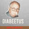 Diabeetus Awareness Tees PNG, Diabeetus PNG, Wilford Brimley Digital Png Files.jpg