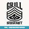 BBQ Grill Funny Retro Meat Lover GRILL SERGEANT - Sublimation-Ready PNG File