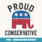 Proud Conservative Republican Gifts Men Women Right Wing - PNG Transparent Sublimation File