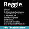 REGGIE Definition Personalized Name Funny Birthday Idea - Premium Sublimation Digital Download