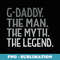 Mens G-Daddy s from Grandchildren G-Daddy Man Myth Legend - Trendy Sublimation Digital Download