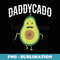 Daddycado Funny Avocado Daddy Announcement - Professional Sublimation Digital Download