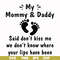 FN000239-My mommy & Daddy said don't kiss me we don't know where your lips have been svg, png, dxf, eps file FN000239.jpg