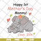 MTD16042109-Happy 1st mother's day svg, Mother's day svg, eps, png, dxf digital file MTD16042109.jpg