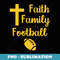 Faith Family Football - Artistic Sublimation Digital File