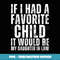 If I Had A Favorite Child It Would Be My Daughter In Law - Special Edition Sublimation PNG File