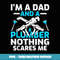 Ium A Dad And A Plumber Nothing Scares Me Father's day - Exclusive Sublimation Digital File