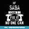 If Saba Can't Fix It No One Can Hebrew Jewish Grandpa - Premium PNG Sublimation File