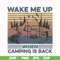 CMP076-Wake me up when camping is back, camping retro vintage svg, png, dxf, eps digital file CMP076.jpg