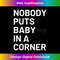 Nobody puts baby in a corner Long Sleeve - Digital Sublimation Download File