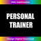 Personal Trainer - Back Only - Classic 1 - Sublimation-Ready PNG File