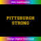 Pittsburgh Strong- Stronger Than Hate - Elegant Sublimation PNG Download