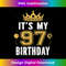 It's My 97th Birthday For 97 Years Old Man And Woman - Sublimation-Ready PNG File