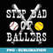 Vintage Step Dad of Ballers T Funny Baseball Softball - Sublimation Digital Download