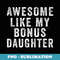 Fathers Day From StepDaughter Awesome Like My Daughter - Instant Sublimation Digital Download
