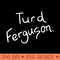 Turd Ferguson - Instant PNG Download - Good Value