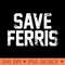 Save Ferris 80s - PNG Artwork - Popularity