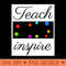 Teach Love Inspire Teacher Appreciation shirt - PNG Printables - Variety