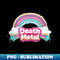 Death Metal Funny Cute Rainbow Rocker Band - Modern Sublimation PNG File