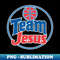 Team Jesus - Basketball Logo - Trendy Design Sublimation PNG