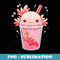 Axolotl Bubble Tea Boba Milk Tea Kawaii Anime Lover - Stylish Sublimation Digital Download