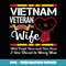 Vietnam Veteran Wife Design for Proud Wife - Instant Sublimation Digital Download