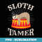 Circus s - Sloth s - Funny Sloth - Instant PNG Sublimation Download