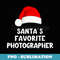 Christmas Santas Favorite Photographer Funny Xmas - Professional Sublimation Digital Download