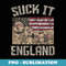 Mens Funny Fourth of July 4th Patriotic Suck It England USA - Creative Sublimation PNG Download