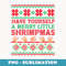 Have Yourself a Merry Little Shrimpmas Ugly Xmas er - Instant PNG Sublimation Download