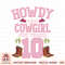 10th Birthday Girls Cowgirl Howdy Western Themed Birthday PNG Download.jpg