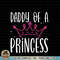 Daddy Of A Princess Proud Dad Daughter Cute Father s Day PNG Download.jpg