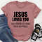 Jesus Loves You Tee ..jpg