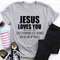 Jesus Loves You Tee0..jpg