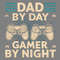 Funny-Game-Dad-By-Day-Gamer-By-Night-PNG-3005241049.png