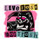 Live-Fast-Eat-Trash-unny-Trash-Panda-SVG-2803241091.png