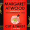 Cut_and_Thirst_A_Short_Story_-_Margaret_Atwood.jpg