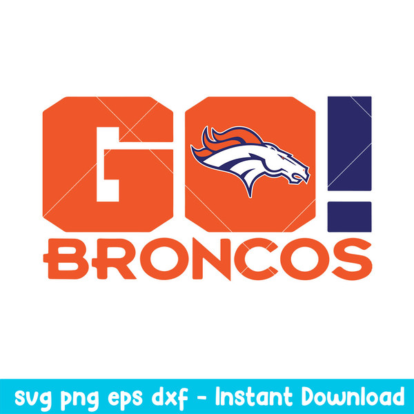 Go Denver Broncos Svg, Denver Broncos Svg, NFL Svg, Png Dxf Eps Digital File.jpeg