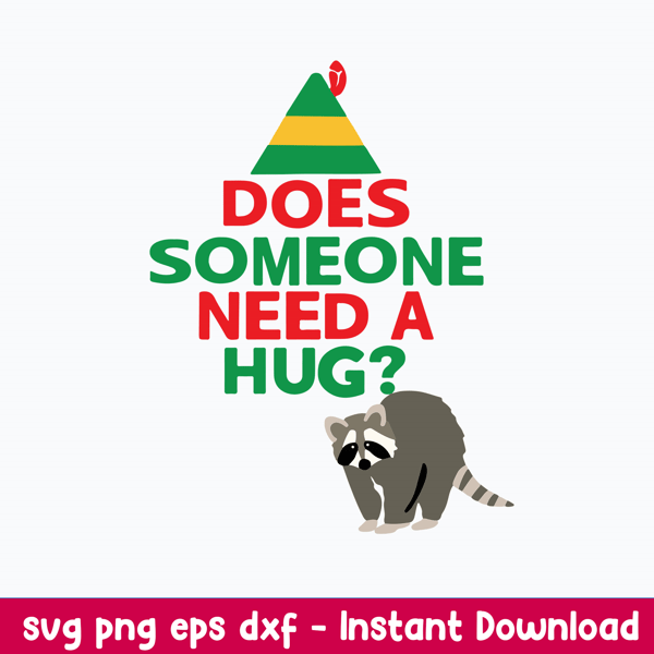 Does Someone Need A Hug Elf Hat Racoon Svg, Elf Svg, Png Dxf Eps File.jpeg