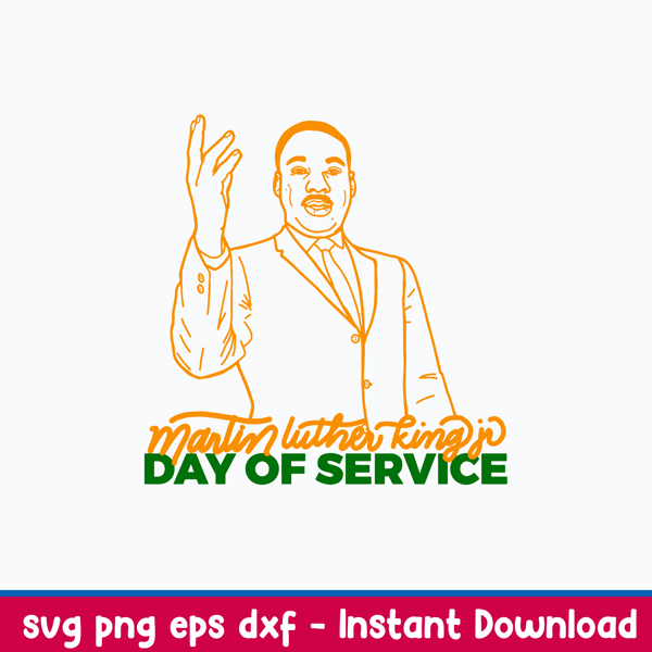 Martin Luther King  Day of Service Svg, Png Dxf Eps FIle.jpg