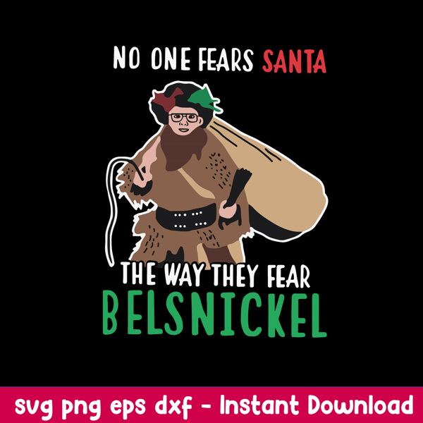 No One Fears Santa The Way They Fear Belsnickel Svg,  Dwight Impish or Admirable Svg, Png Dxf Eps File.jpeg