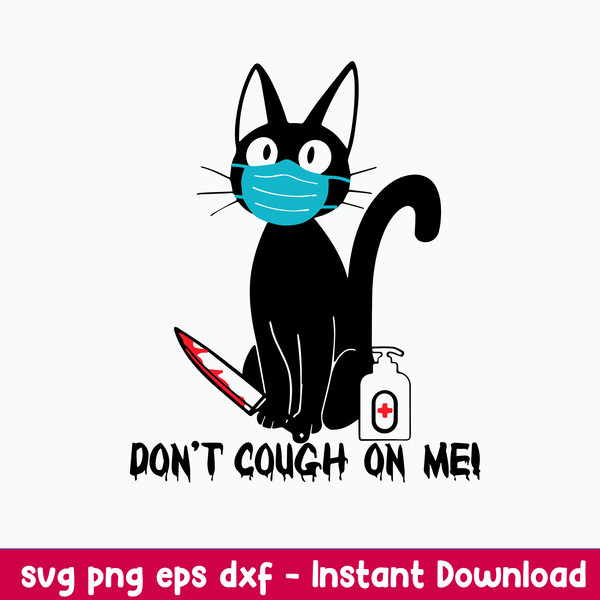 Don’t Cough On Me Cute Kitten Svg, Cat Svg, Png Dxf Eps File.jpeg