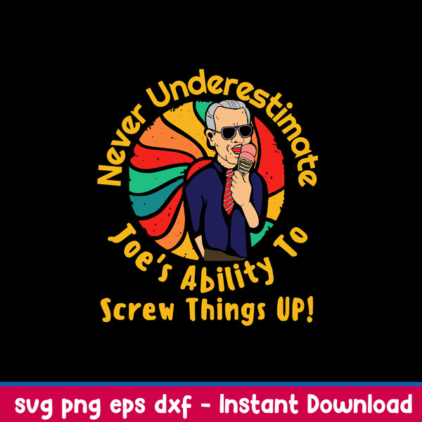 Never Underestimate Joe’s Ability To Screw Things Up Svg, Png Dxf Eps File.jpeg