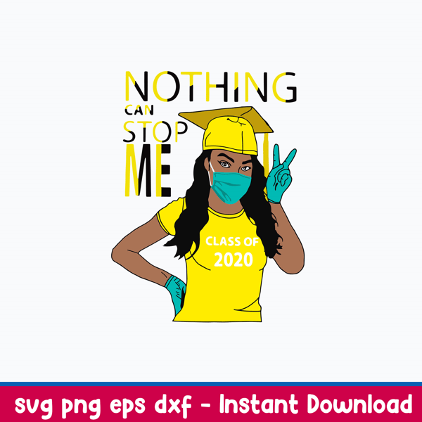 Nothing Can Stop Me Class Yellow Svg, Png Dxf Eps Digital  File.jpeg
