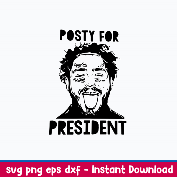 Post Malone Svg, Pretty Post Malone Posty For President Svg, Rapper Svg, Png Dxf Eps file.jpeg