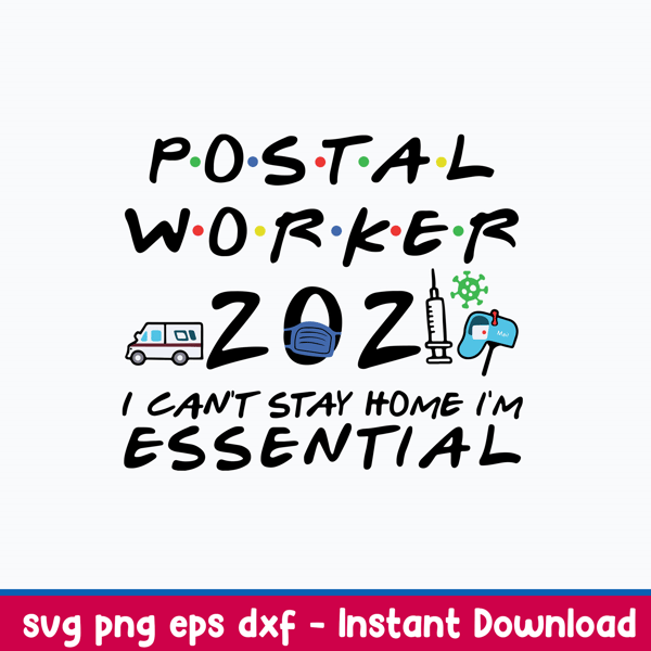 Postal Worker I Can_t Stay Home I_m Essential Svg, Png Dxf Eps File.jpeg