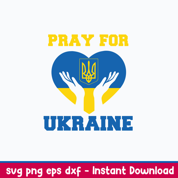 Pray For Ukraine, Ukraine Svg, Png Dxf Eps File.jpeg